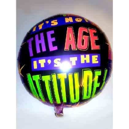 Foil Balloon - It's not the age it's the attitude